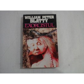 EXORCISTUL  -  WILLIAM PETER BLATTY  